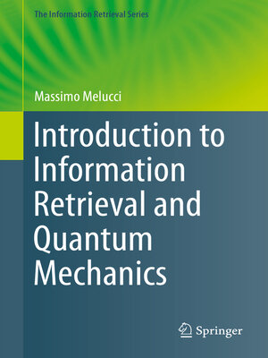 cover image of Introduction to Information Retrieval and Quantum Mechanics